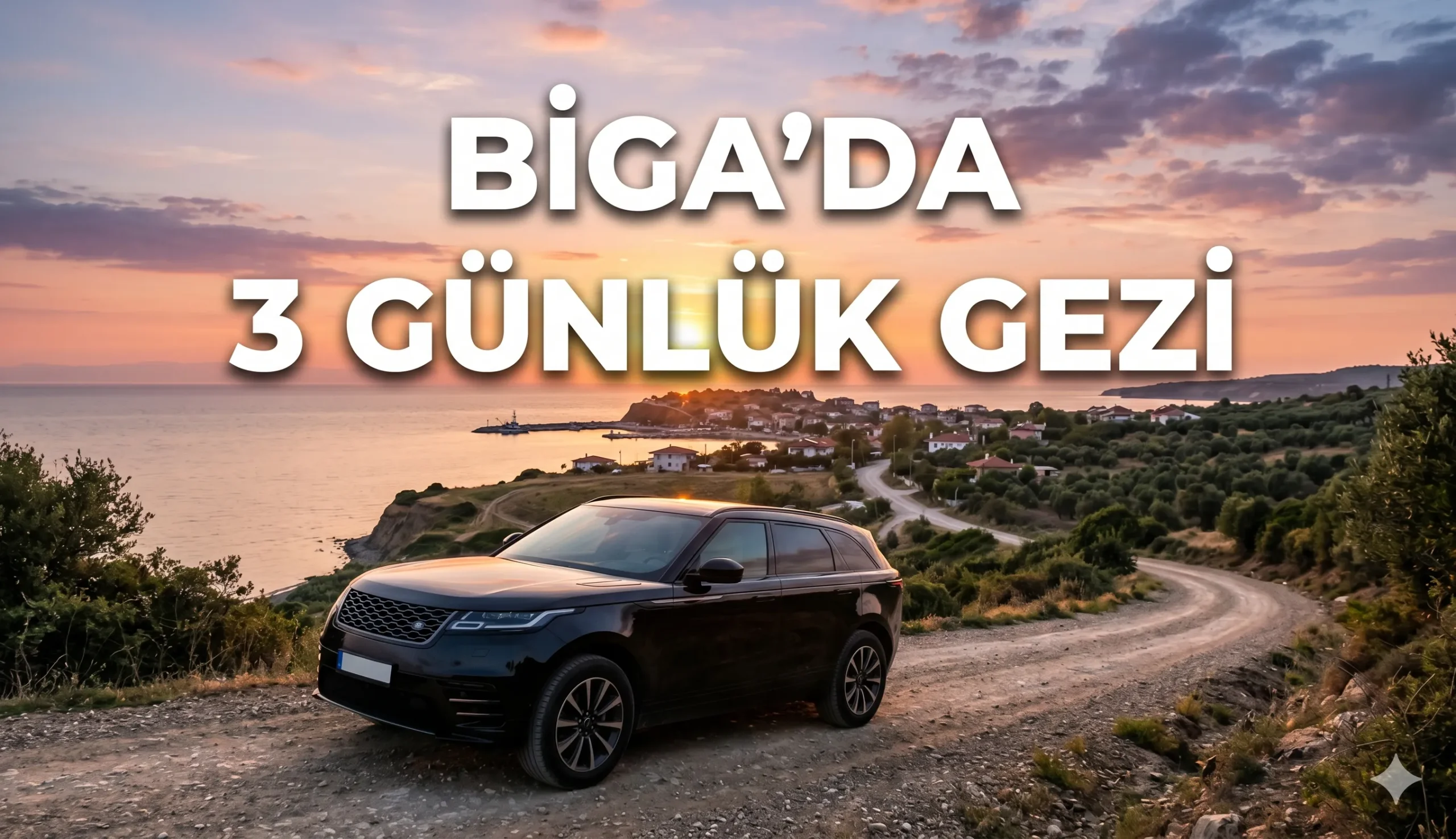 Biga'da 3 günlük gezi planı